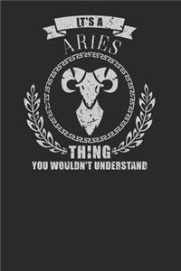 It's A Aries Thing You Wouldn't Understand