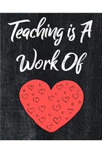 Teaching Is A Work Of