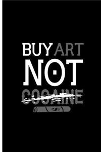 Buy Art Not Cocaine