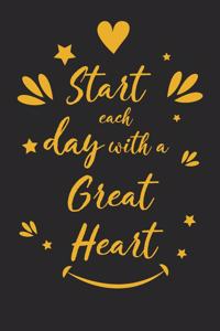 Start Each Day with a Great Heart