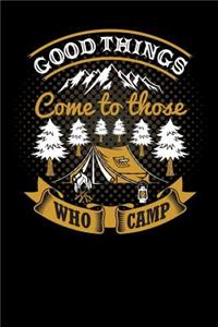 good things come to those who camp