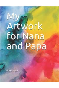 My Artwork for Nana and Papa