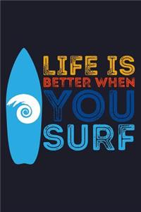 Life Is Better When You Surf