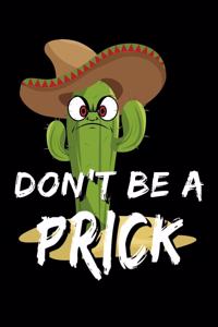 Don't Be A Prick