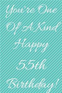You're One Of A Kind Happy 55th Birthday
