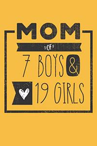 MOM of 7 BOYS & 19 GIRLS