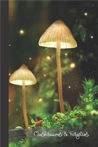 Mushrooms & Fireflies