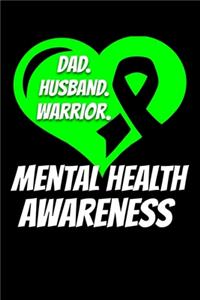 Dad Husband Warrior Mental Health Awareness