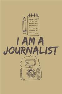 I Am A Journalist