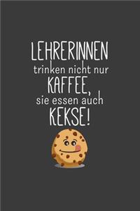 Lehrer trinken nicht nur Kaffee Sie essen auch Kekse