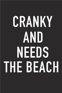 Cranky and Needs the Beach