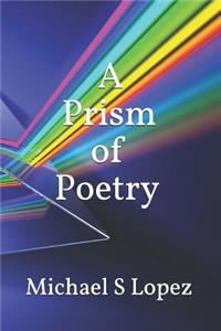 A Prism of Poetry