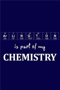 Arlington Is Part of My Chemistry
