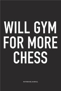 Will Gym for More Chess