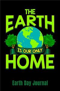 The Earth Is Our Only Home Earth Day Journal