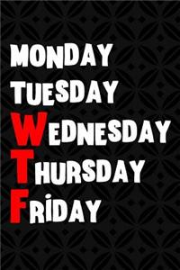 Monday Tuesday Wednesday Thursday Friday