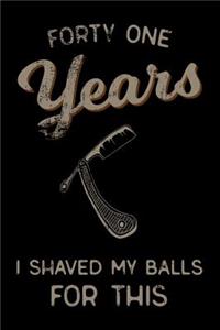 forty one Years I Shaved My Balls For This