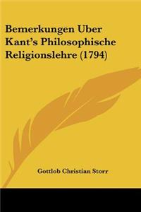 Bemerkungen Uber Kant's Philosophische Religionslehre (1794)