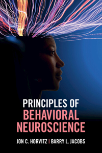 Principles of Behavioral Neuroscience