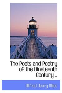 The Poets and Poetry of the Nineteenth Century ..