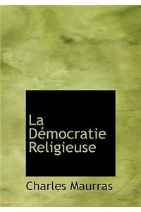 La D Mocratie Religieuse