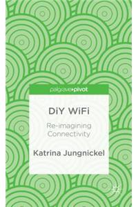 DIY Wifi: Re-Imagining Connectivity