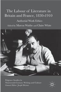 Labour of Literature in Britain and France, 1830-1910