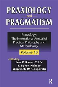 Praxiology and Pragmatism