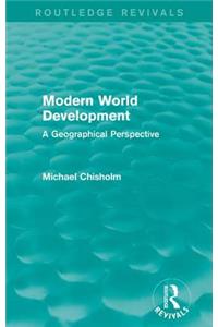 Modern World Development: A Geographical Perspective