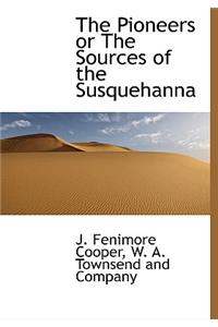 The Pioneers or the Sources of the Susquehanna