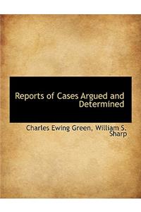 Reports of Cases Argued and Determined