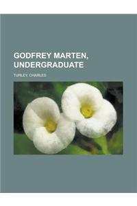 Godfrey Marten, Undergraduate