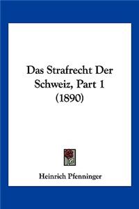 Strafrecht Der Schweiz, Part 1 (1890)