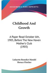 Childhood and Growth: A Paper Read October 6th, 1905, Before the New Haven Mother's Club (1905)