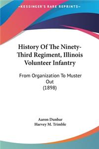 History Of The Ninety-Third Regiment, Illinois Volunteer Infantry