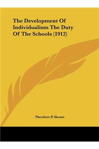 The Development of Individualism the Duty of the Schools (1912)