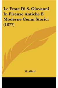 Feste Di S. Giovanni In Firenze Antiche E Moderne Cenni Storici (1877)