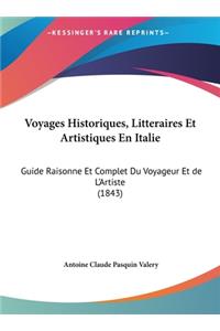 Voyages Historiques, Litteraires Et Artistiques En Italie