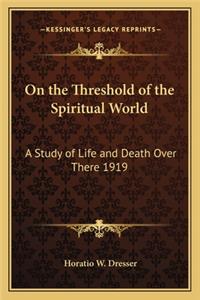 On the Threshold of the Spiritual World