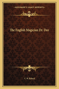 The English Magician Dr. Dee