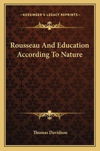 Rousseau And Education According To Nature