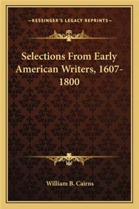 Selections from Early American Writers, 1607-1800