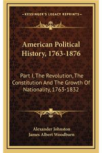 American Political History, 1763-1876