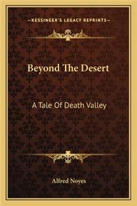 Beyond The Desert