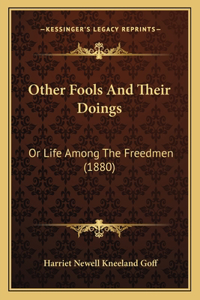 Other Fools and Their Doings