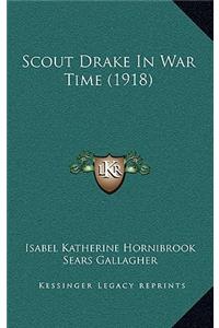 Scout Drake in War Time (1918)