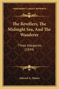 Revellers, The Midnight Sea, And The Wanderer