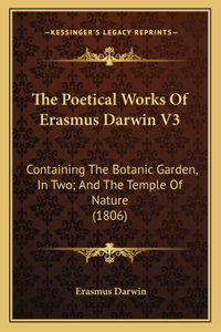 The Poetical Works Of Erasmus Darwin V3