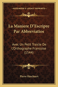 La Maniere D'Escripre Par Abbreviatios