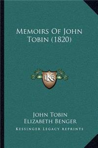 Memoirs Of John Tobin (1820)